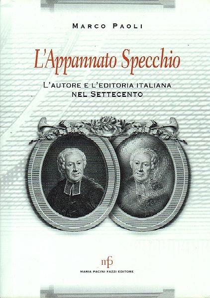 L'Appannato Specchio. L'autore e l'Editoria italiana nel settecento. | Immagine principale