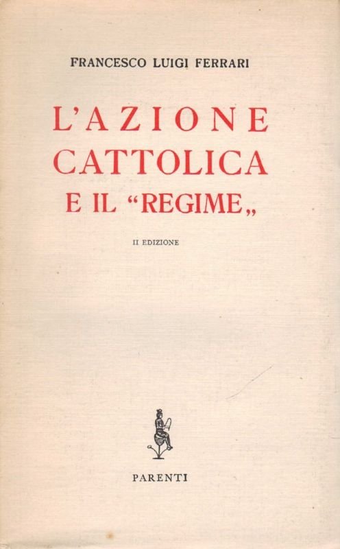 L'Azione Cattolica e il 'Regime'.