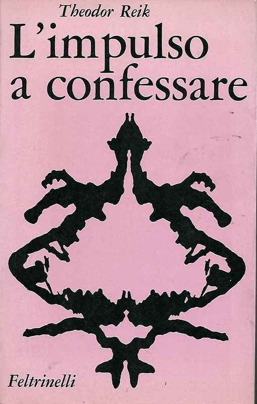 L'impulso di confessare.