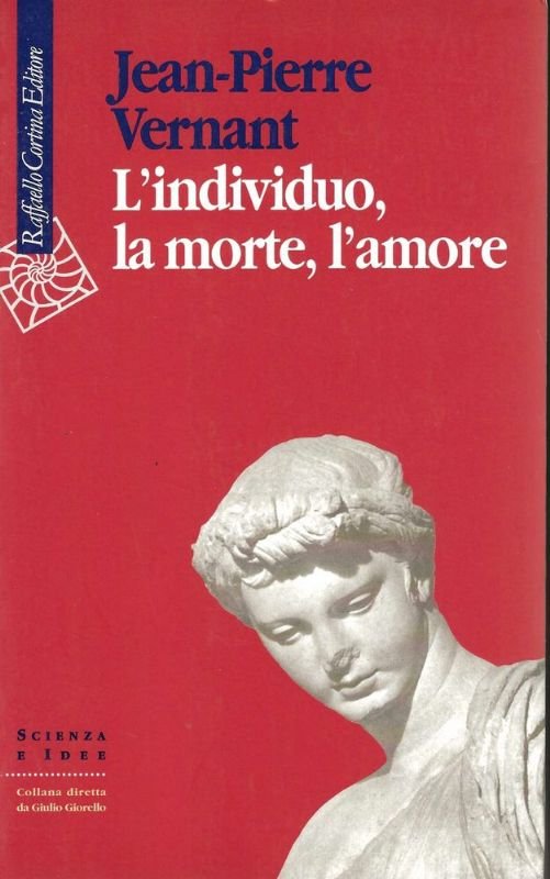 L'individuo, la morte, l'amore. (Scienza e Idee, Collana diretta da …