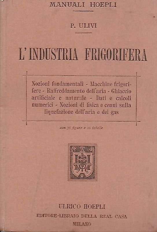 L'Industria Frigorifera. Nozioni fondamentali - Macchine frigorifere.