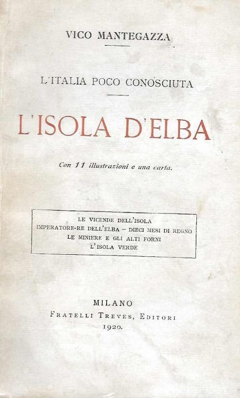 L'Isola D'Elba. - L'Italia poco conosciuta. Le vicende dell'isola - …