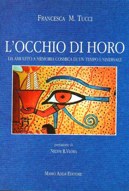 L'Occhio di Horo. Da amuleto a memoria cosmica di un …