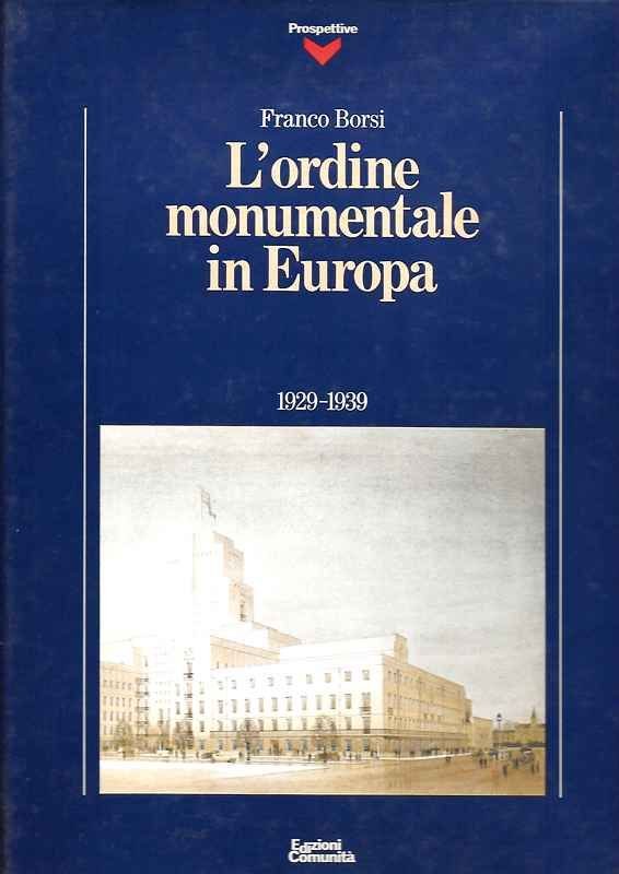 L'ordine Monumentale in Europa 1929 - 1939.