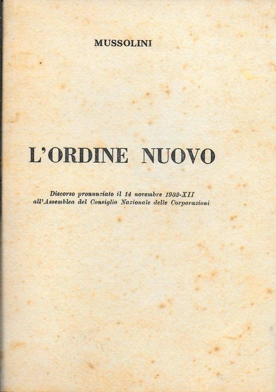 L'Ordine nuovo. Discorso pronunziato il 14 novembre 1933-XII all'Assemblea del …