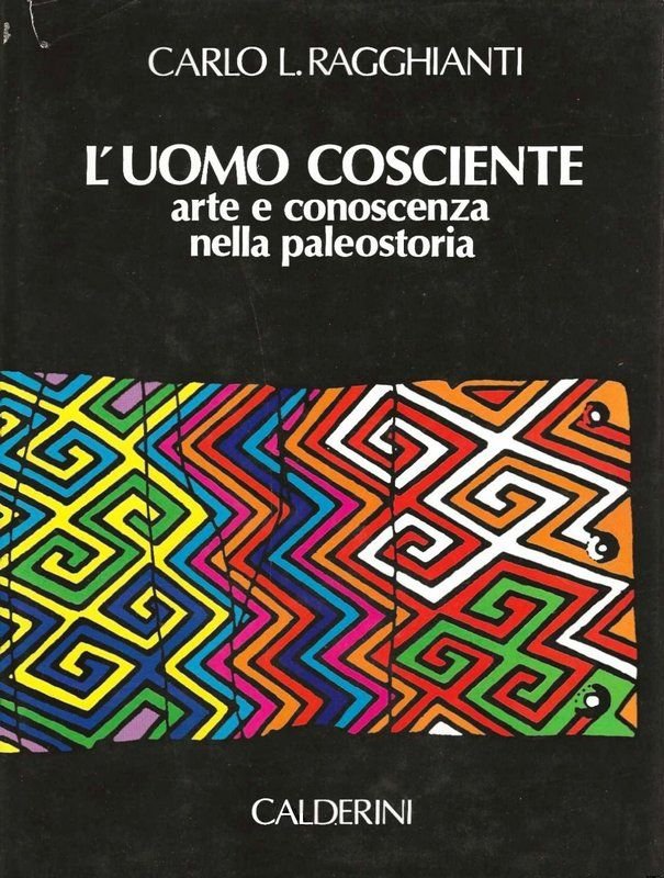 L'Uomo cosciente. Arte e conoscenza nella paleostoria.