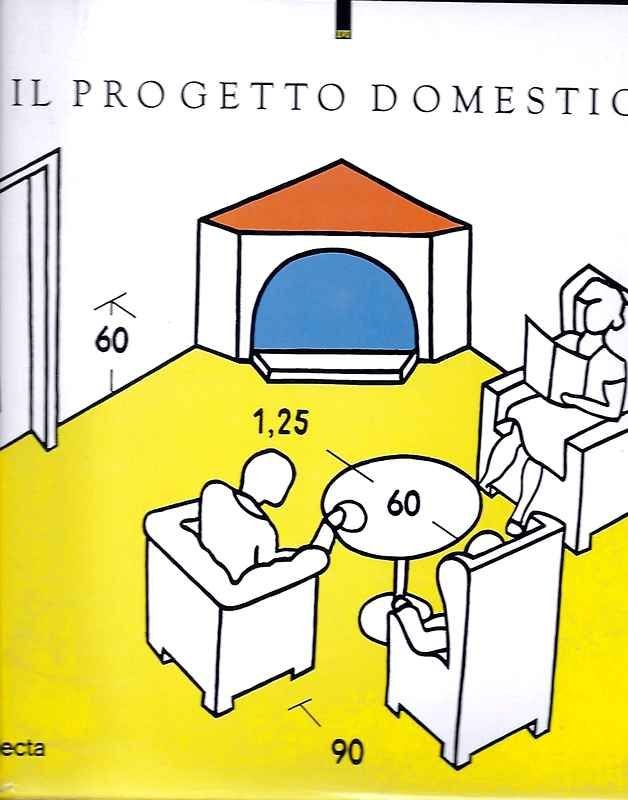 La casa dell'uomo: archetipi e prototipi. (Vol-1)-Progetti. (Vol.-2)-Saggi. XVII Triennale …