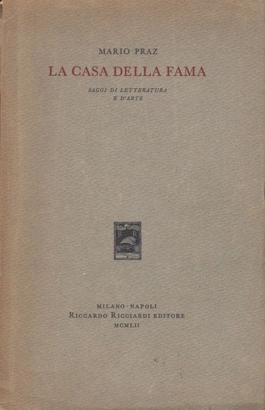 La Casa della Fama. Saggi di letteratura e d'arte.