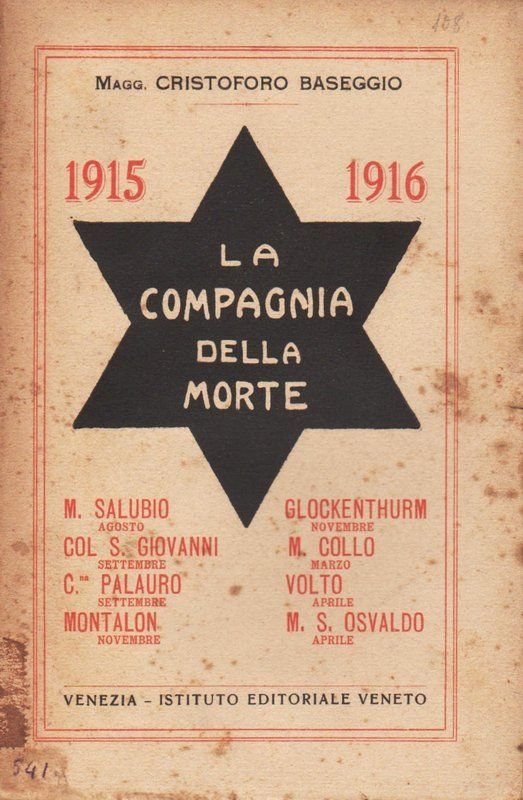 La Compagnia Arditi 'Baseggio' (La Compagnia della Morte). 1915-1916. Seconda …