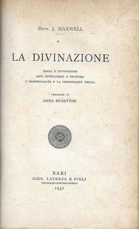 La Divinazione. Magia e Divinazione, arti divinatorie e profezia, l'individualità …