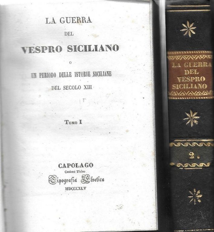 La guerra del Vespro Siciliano o un periodo delle istorie siciliane del secolo XIII.
