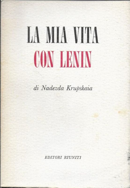 La mia vita con Lenin.