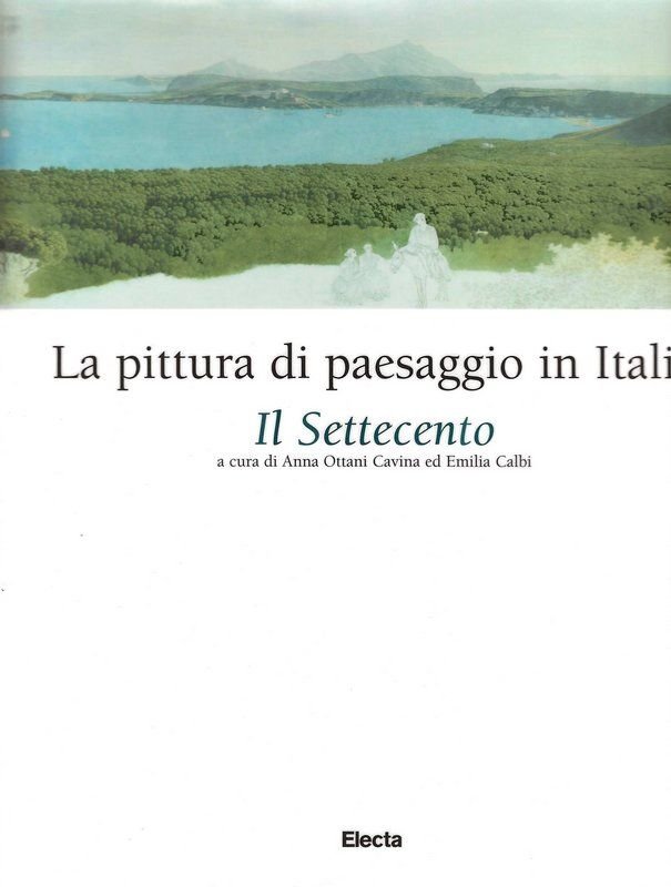 La pittura di paesaggio in Italia (Il settecento).