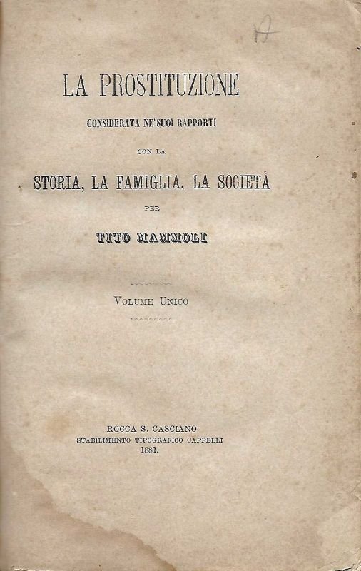 La prostituzione considerata ne'suoi rapporti con la storia, la famiglia, …