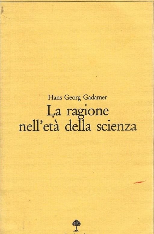 La ragione nell'età della scienza. Introduzione di Gianni Vattimo.