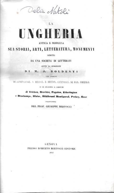 La Ungheria antica e moderna, sua storia, arti, letteratura e …