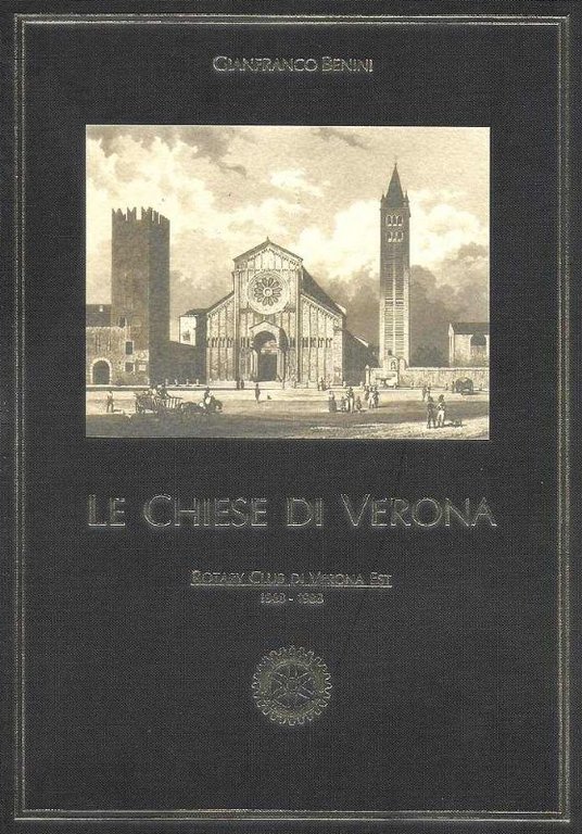 Le Chiese di Veroa. Guida storico-artistica. (Rotary Club di Verona …