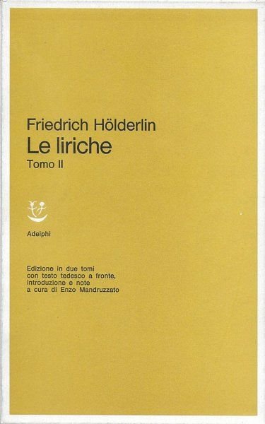 Le Liriche. (Tomo -II). A cura di Enzo Mandruzzato. Testo …