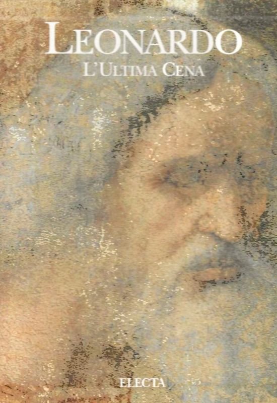 Leonardo, L'Ultima Cena.
