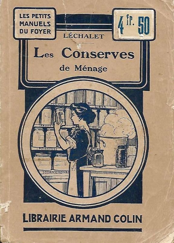 Les Conserves de Ménage. Préparation facile et sans frais.