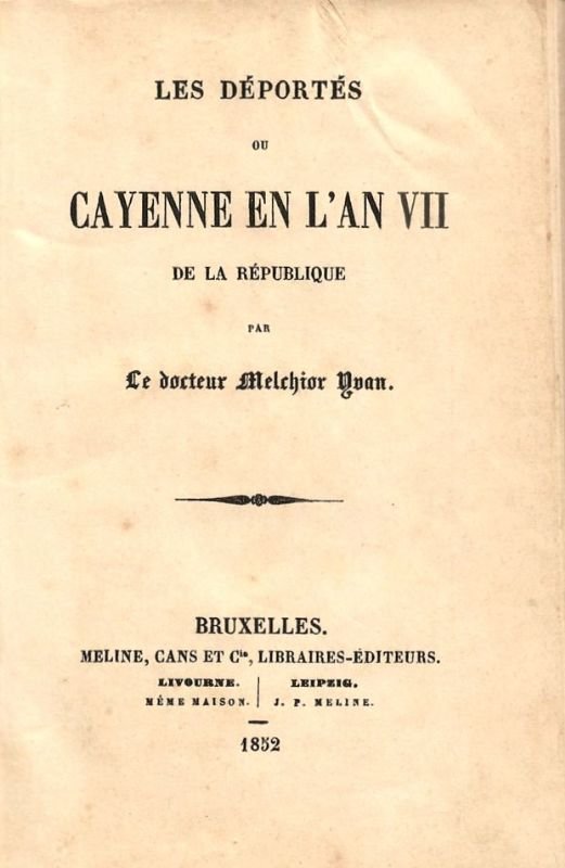 Les Déportés ou Cayenne en l'an VII de la Rèpublique.