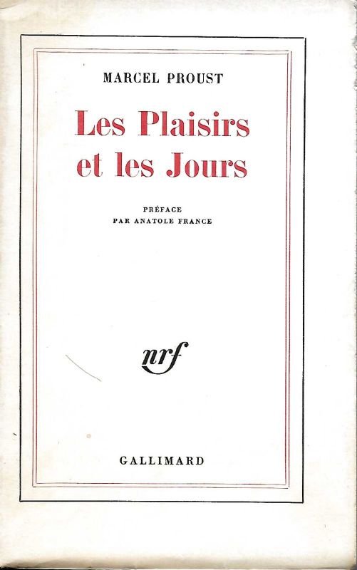 Les Plaisirs et les Jours. Préface par Anatole France.