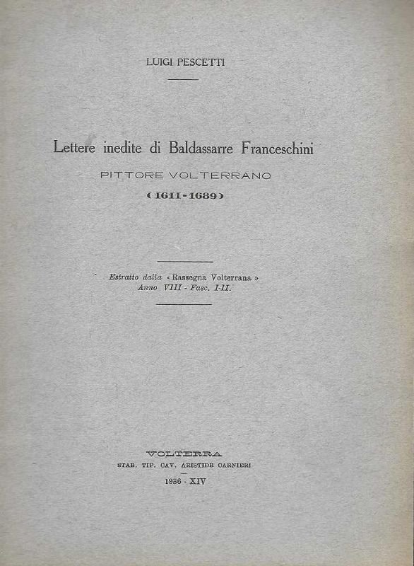 Lettere inedite di Baldassarre Franceschini Pittore Volterrano (1611-1689).