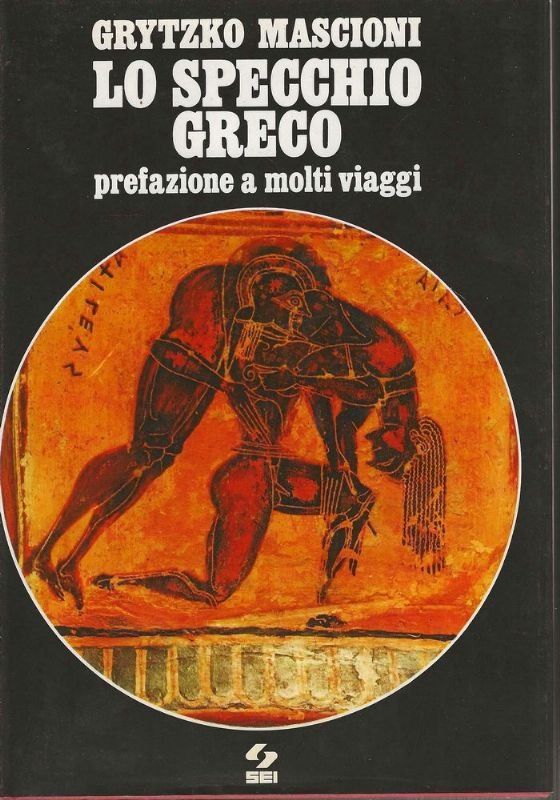 Lo specchio greco. Prefazione a molti viaggi. | Immagine principale