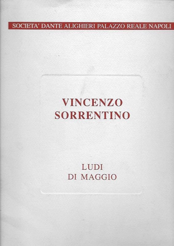 Ludi di Maggio. (società Dante Alighieri Palazzo Reale di Napoli …