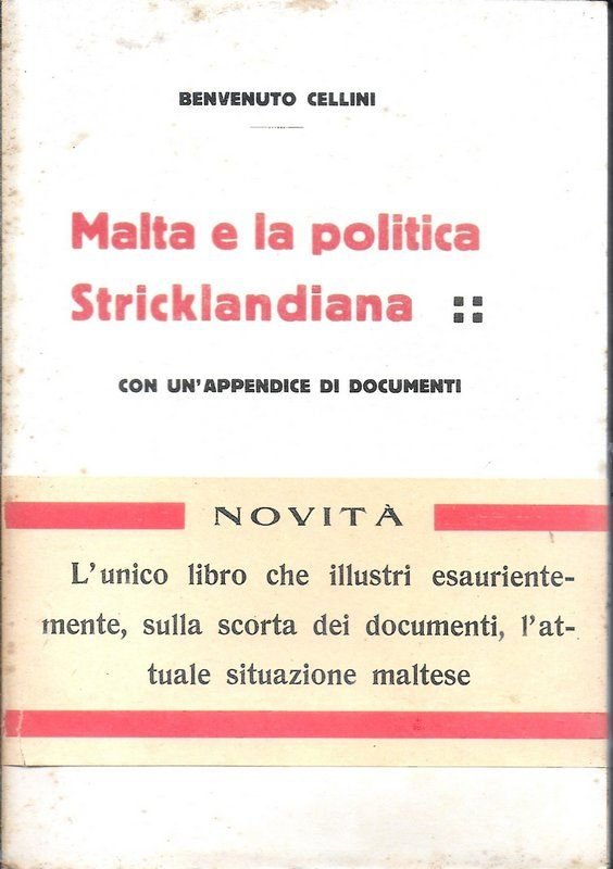 Malta e la politica Stricklandiana. Con una appendice di documenti.