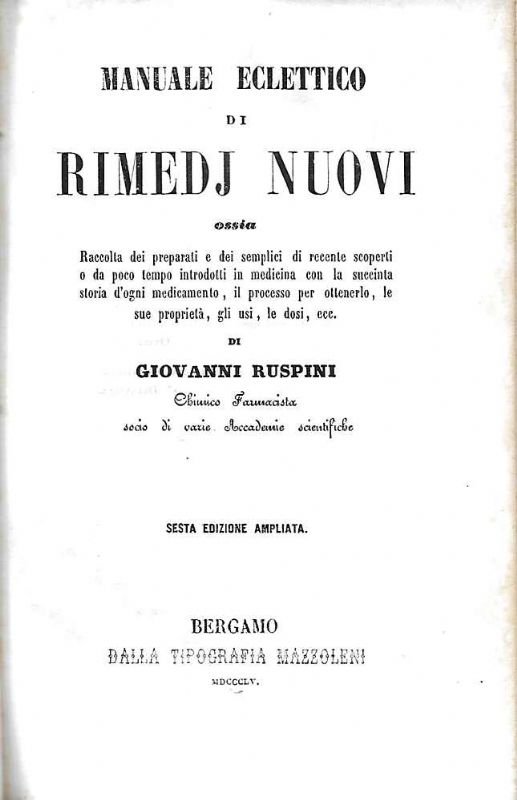 Manuale eclettico di rimedj nuovi ossia Raccolta dei preparati e …