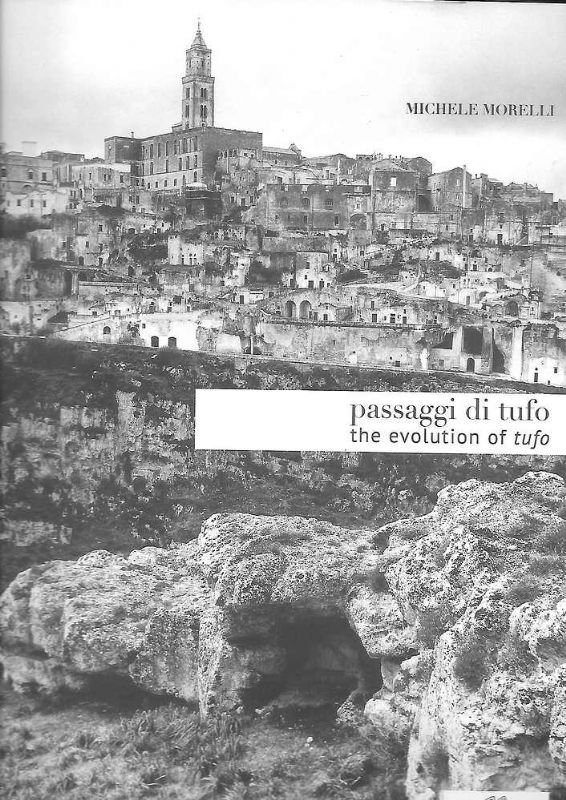 Matera, passaggio di tufo. - The evolution of tufo.