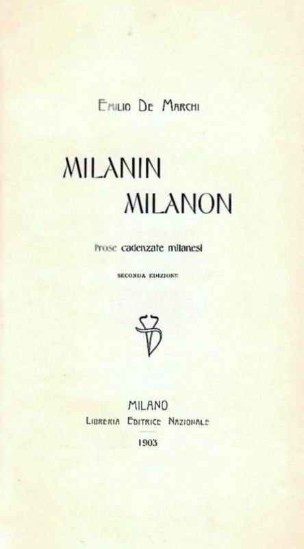Milanin Milanon. Prose cadenzate milanesi. Seconda edizione.