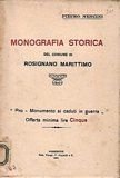 Monografia storica del Comune di Rosignano Marittimo. (Pro-Monumento ai caduti …