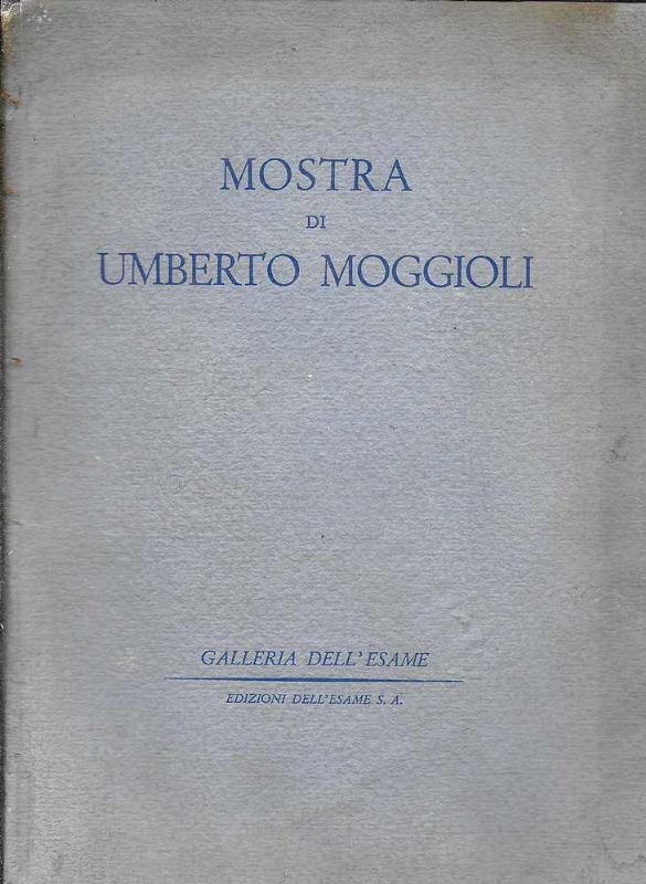 Mostra di Umberto Moggioli - Galleria d'Arte dell'Esame 1942.