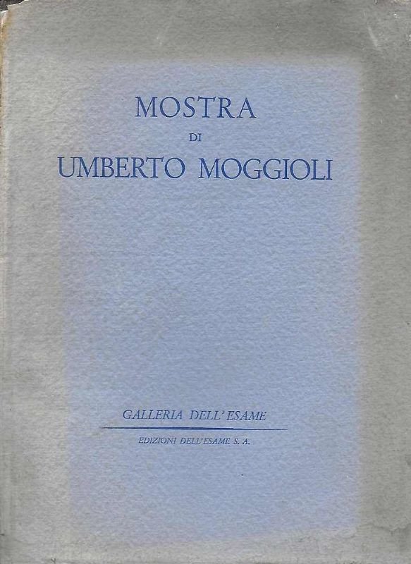 Mostra si Umberto Moggioli - Galleria dell'Esame.