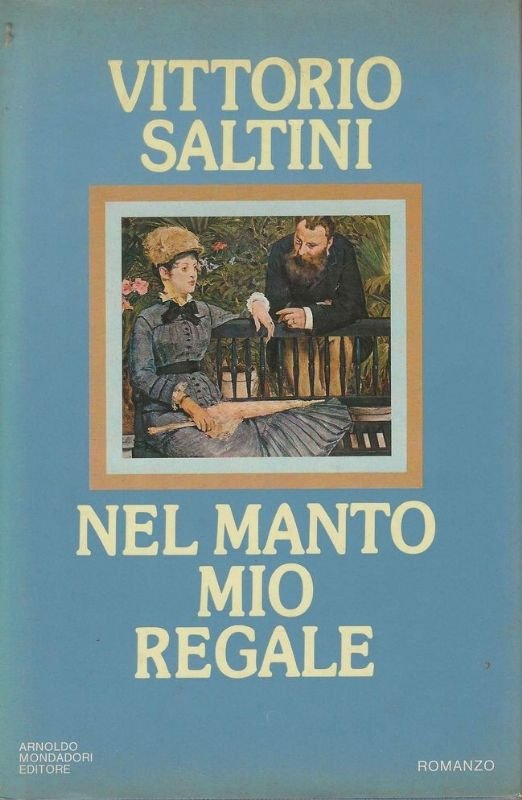 Nel manto mio regale. Romanzo.