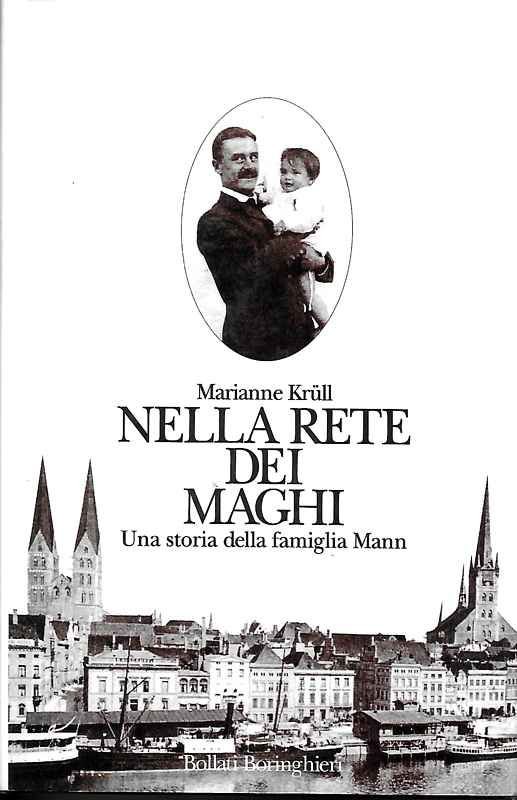 Nella rete dei maghi. Una storia della famiglia Mann.