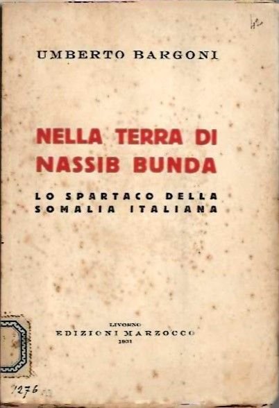 Nellaterra di Nassib Bunda. Lo Spartaco della Somalia Italiana.