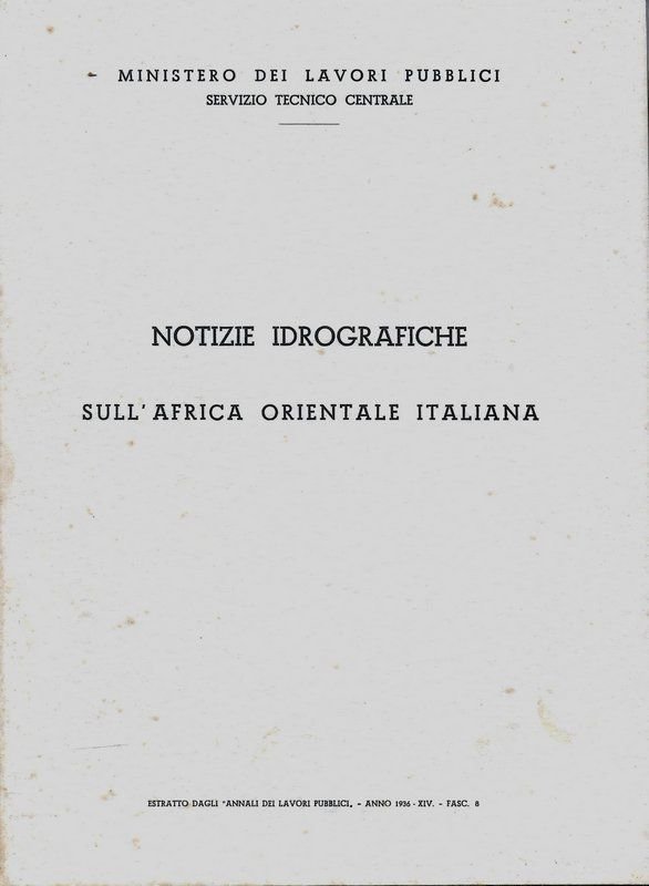 Notizie idrografiche sull'Africa Orientale Italiana. (Estratto dagli 'Annali dei Lavori …