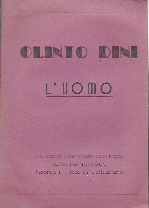 Olinto Dini, L'Uomo. Nel settimo anniversario della morte, ricorda il …