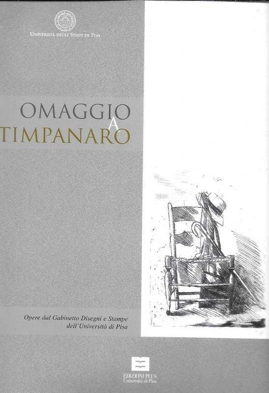 Omaggio a Timpanaro. - Opere dal Gabinetto Disegni e Stampe …