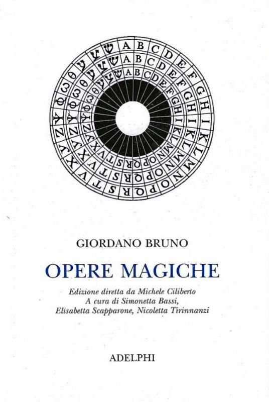 Opere magiche. Edizione diretta da Michele Ciliberto. A cura di …