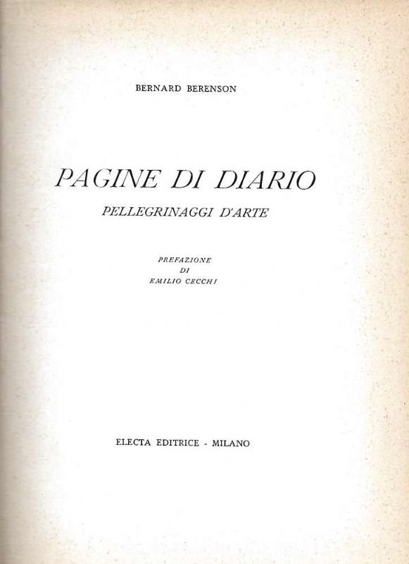 Pagine di diario. Pellegrinaggi d'arte. Prefazione di Emilio Cecchi.
