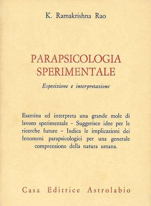 Parapsicologia sperimentale. Esposizioni e interpretazione.