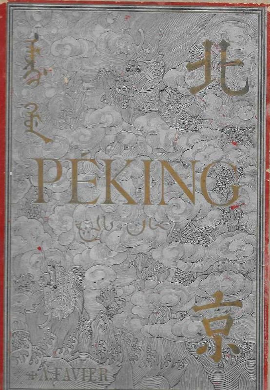 Péking, Histoire et Description.