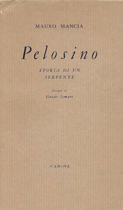 Pelosino. Storia di un serpente. Disegni di Guido Somaré.