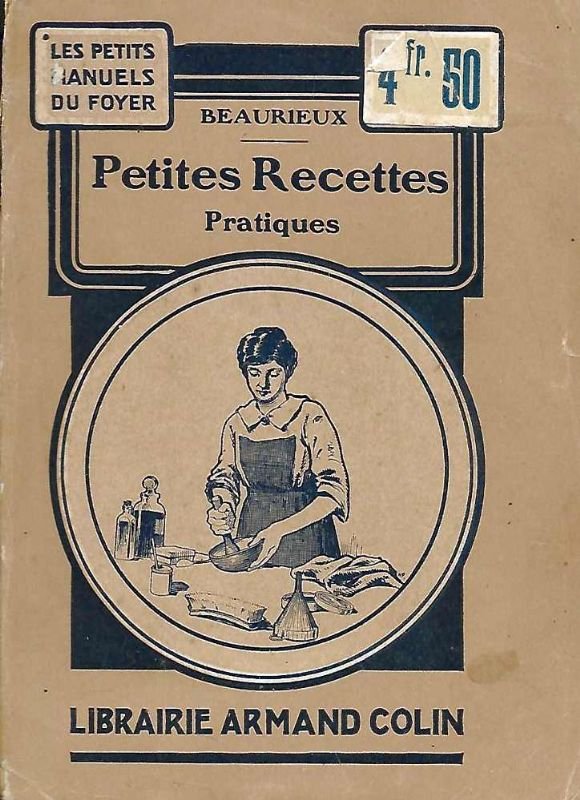 Petites Recettes pratiques pour se tirer d'affaire en tout lieu, …