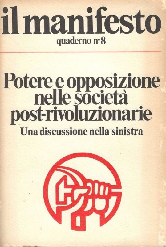 Potere e opposizione nella società post-rivoluzionaria. Una discissione nella sinistra.