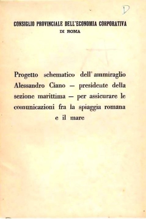 Progeto schematico dell'ammiraglio Alessandro Ciano - presidente della sezione marittima …